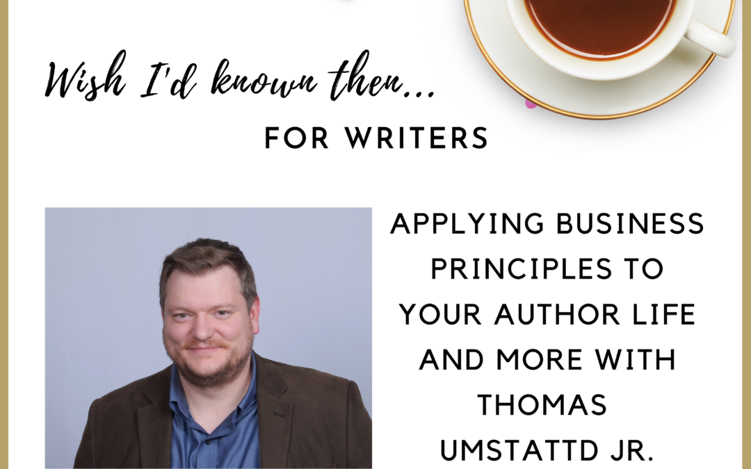 Applying Business Principles to Your Author Life and More